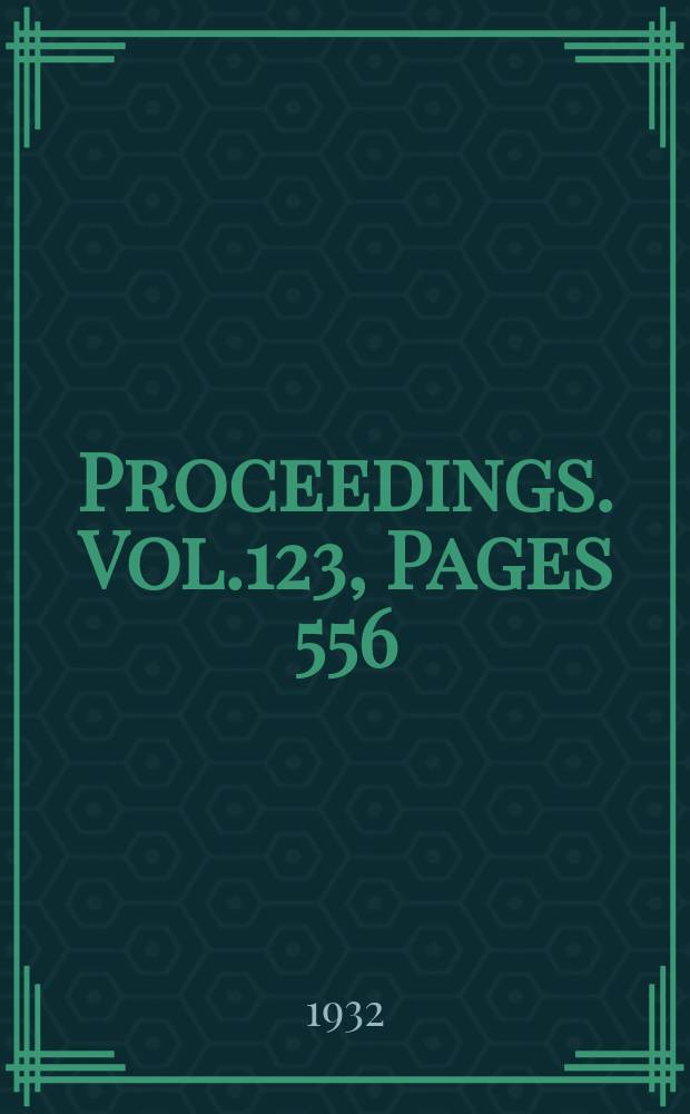 Proceedings. Vol.123, Pages 556