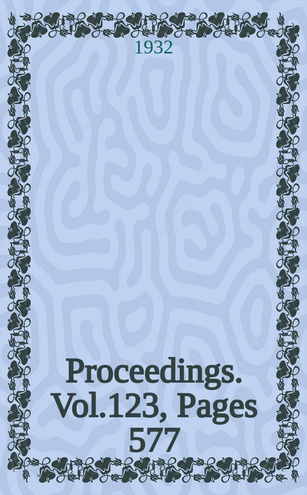 Proceedings. Vol.123, Pages 577
