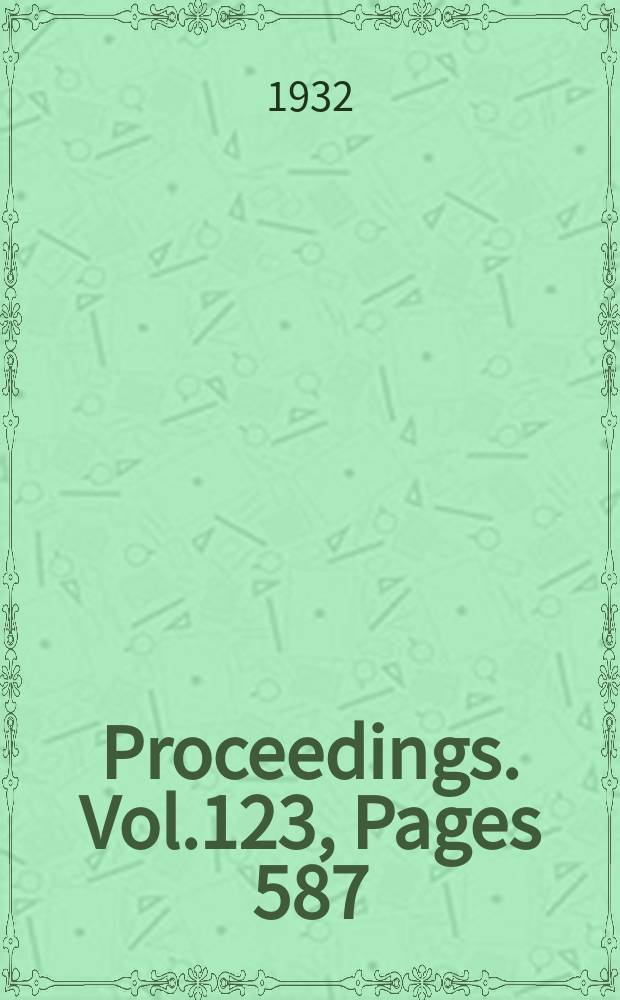 Proceedings. Vol.123, Pages 587