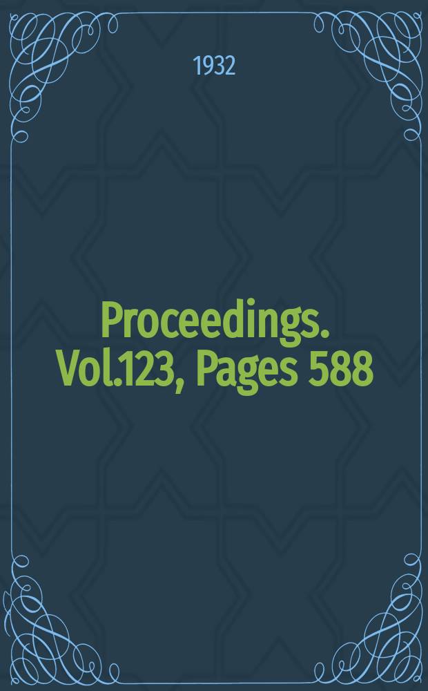 Proceedings. Vol.123, Pages 588