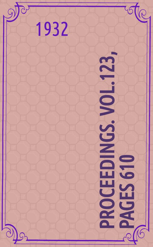 Proceedings. Vol.123, Pages 610