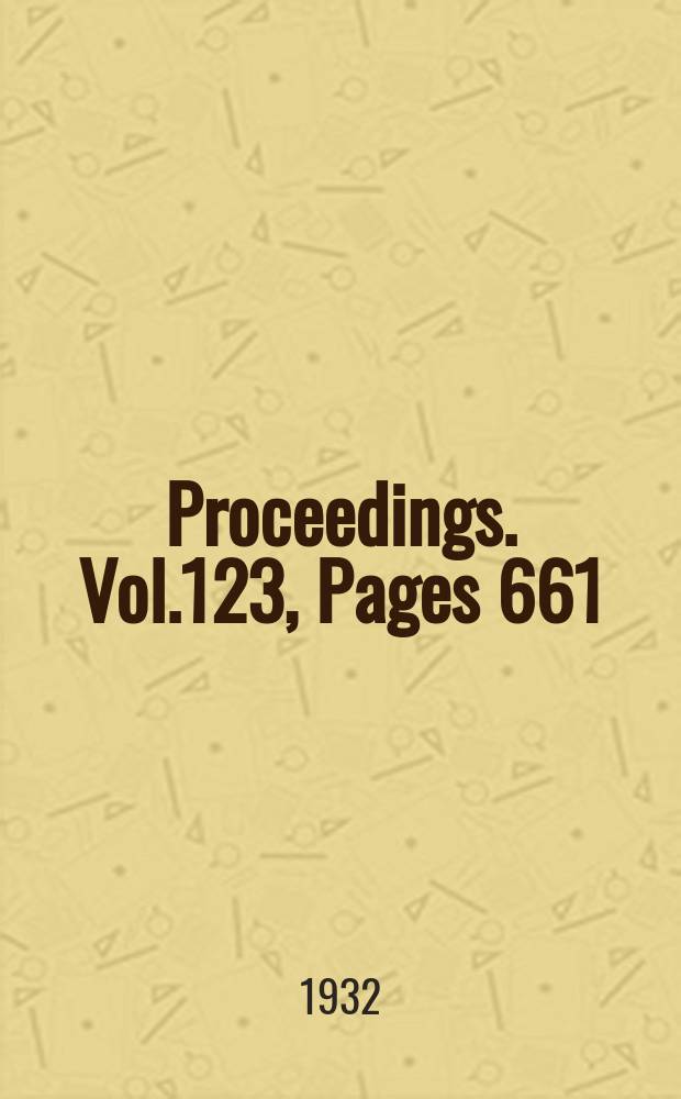 Proceedings. Vol.123, Pages 661