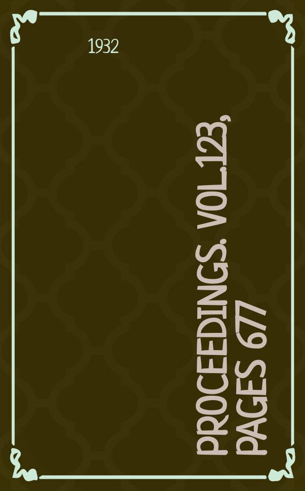 Proceedings. Vol.123, Pages 677