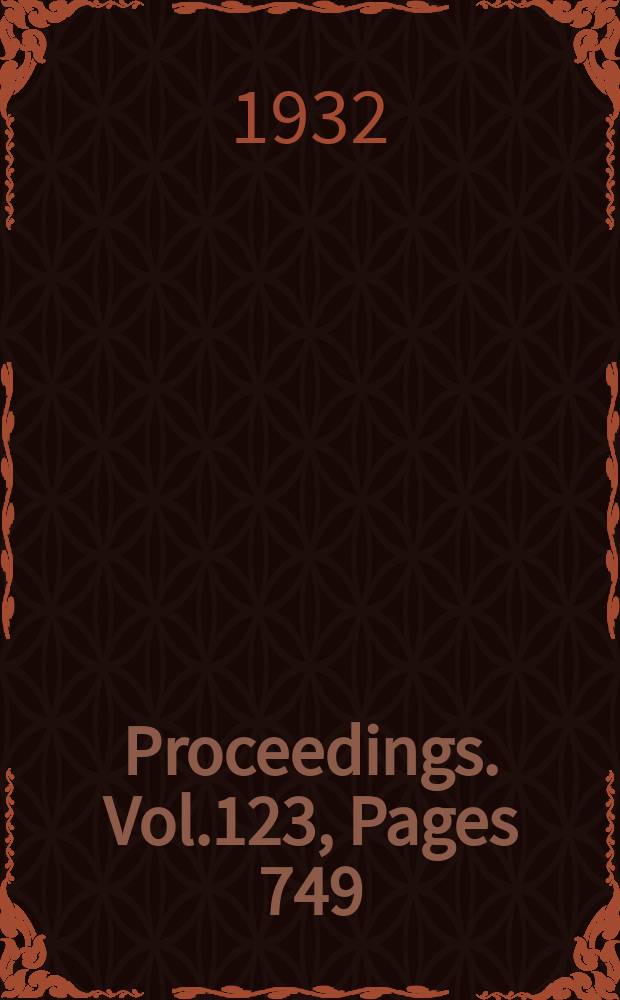 Proceedings. Vol.123, Pages 749