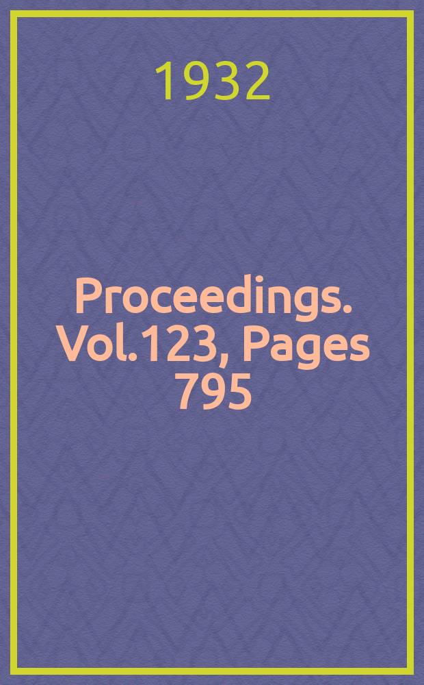 Proceedings. Vol.123, Pages 795