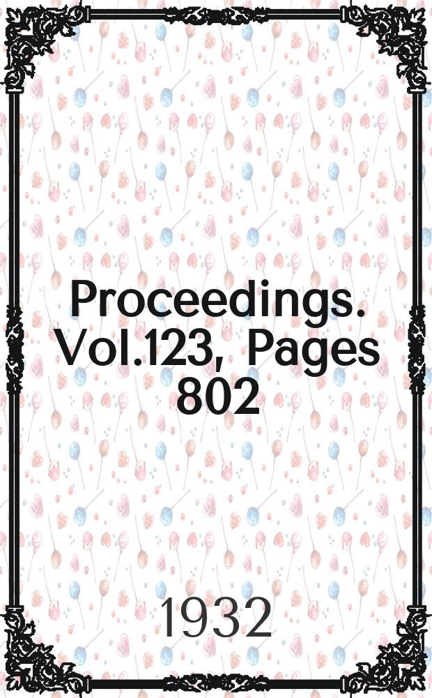 Proceedings. Vol.123, Pages 802