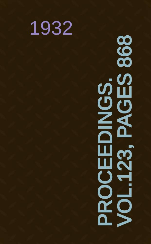 Proceedings. Vol.123, Pages 868