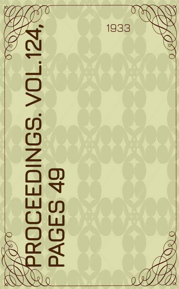 Proceedings. Vol.124, Pages 49
