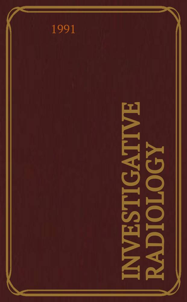 Investigative radiology : Clinical and laboratory studies in diagnosis. Vol.26, №1