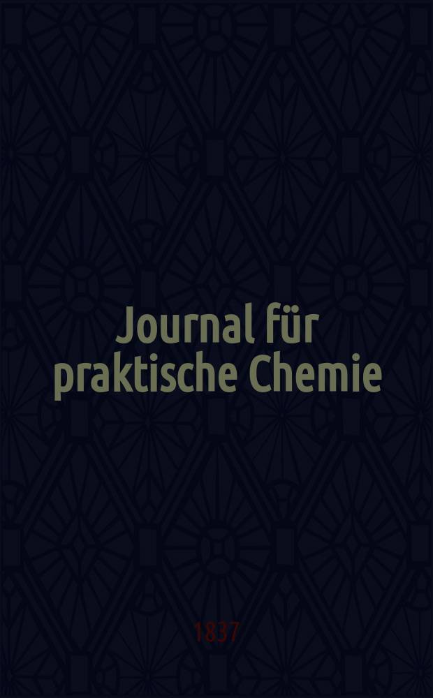 Journal für praktische Chemie : Gegründet 1828. Bd.10