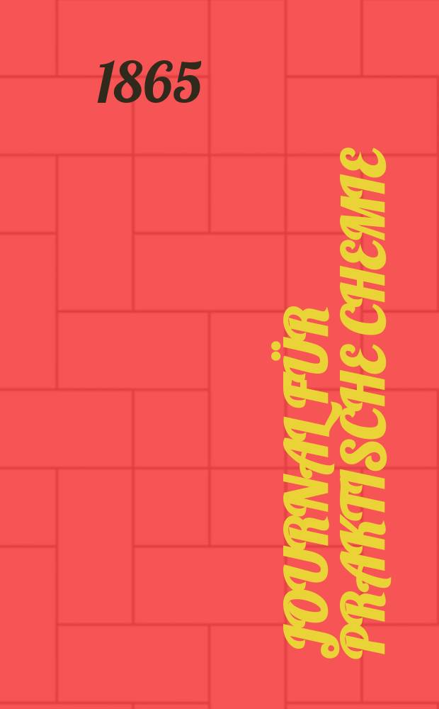 Journal für praktische Chemie : Gegründet 1828. Bd.95