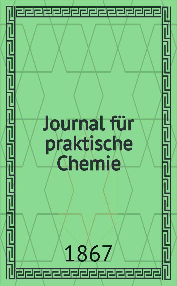 Journal für praktische Chemie : Gegründet 1828. Bd.100
