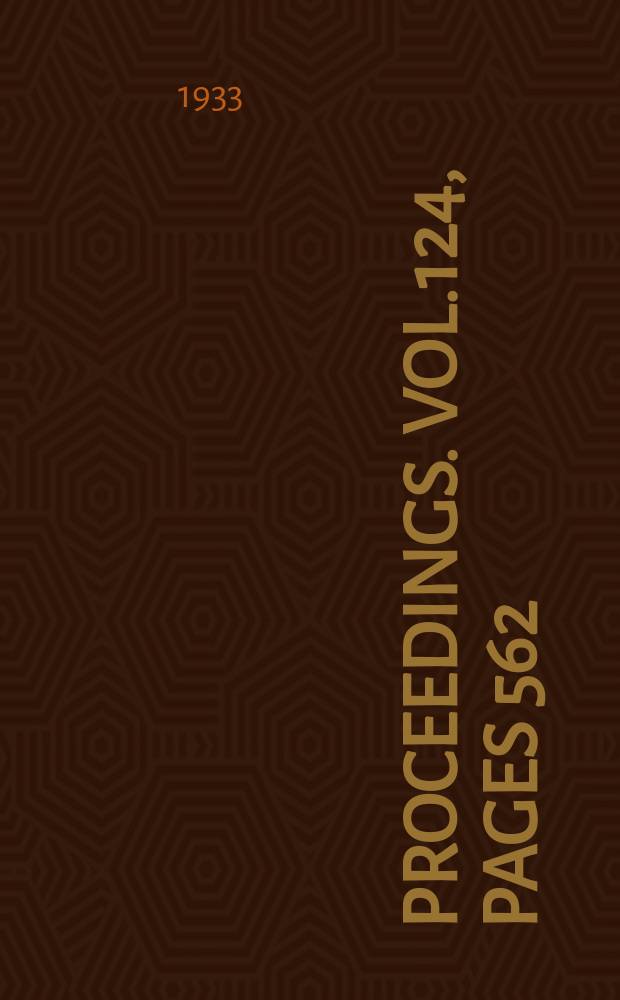 Proceedings. Vol.124, Pages 562