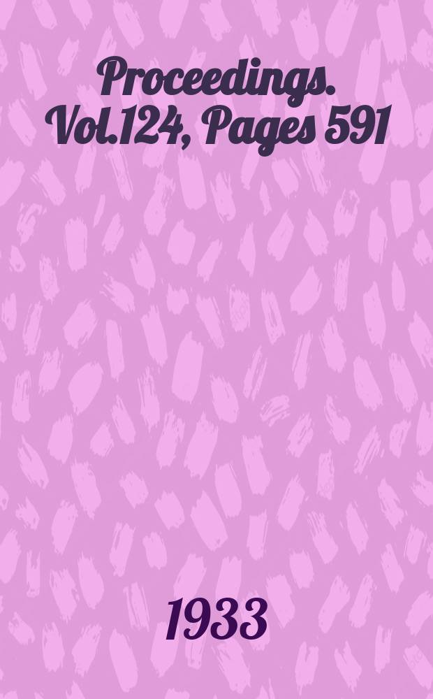 Proceedings. Vol.124, Pages 591