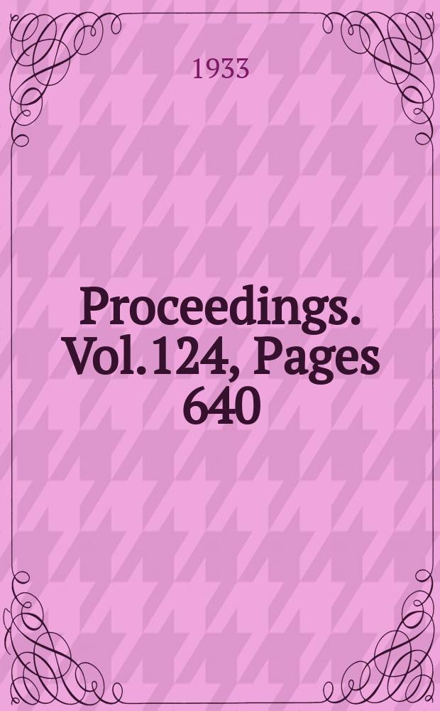 Proceedings. Vol.124, Pages 640