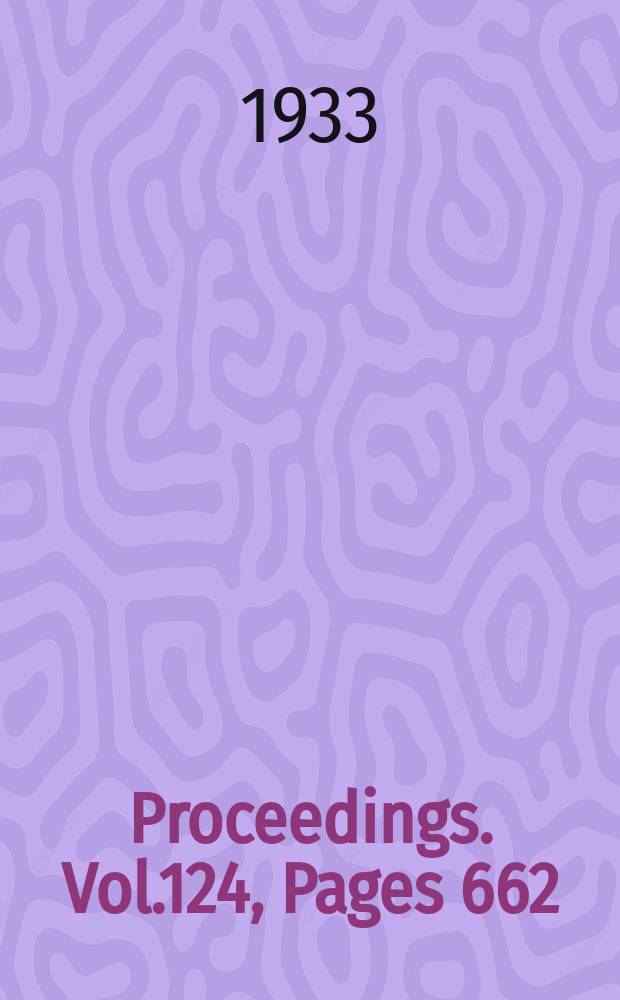 Proceedings. Vol.124, Pages 662