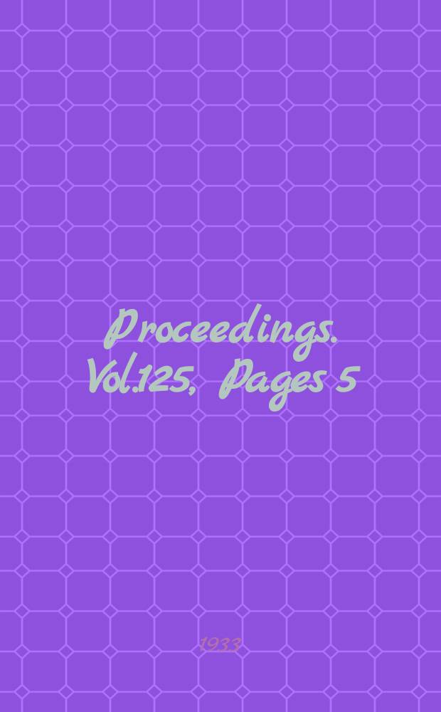 Proceedings. Vol.125, Pages 5