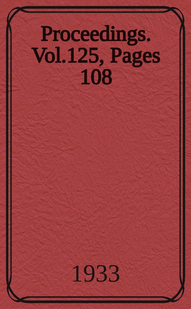 Proceedings. Vol.125, Pages 108
