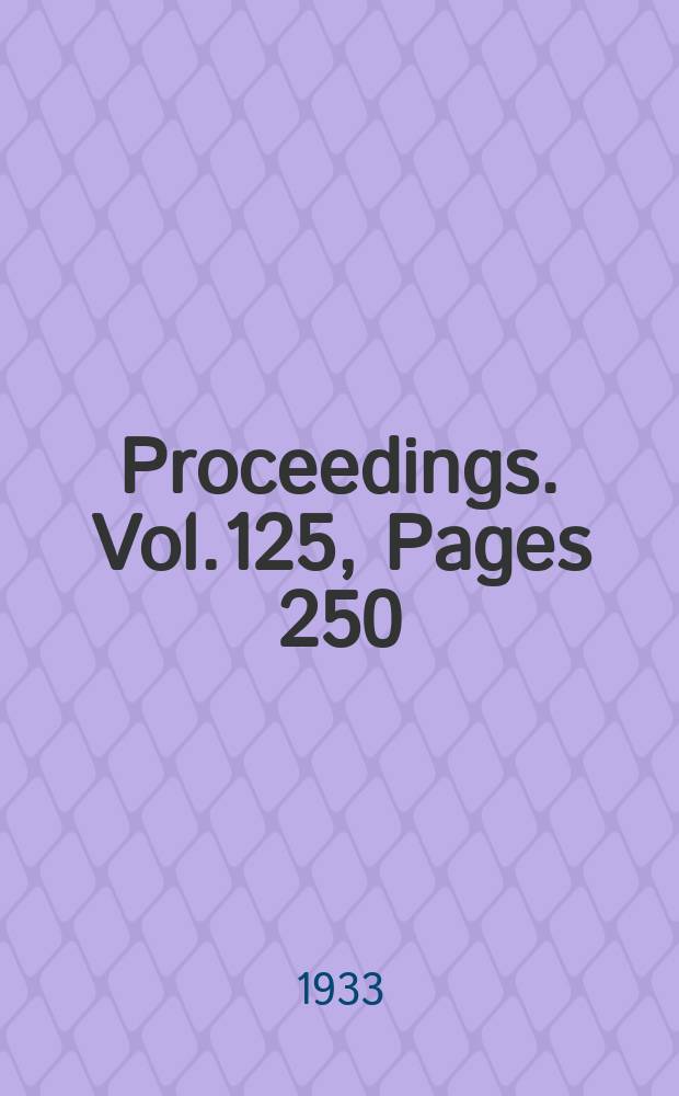 Proceedings. Vol.125, Pages 250