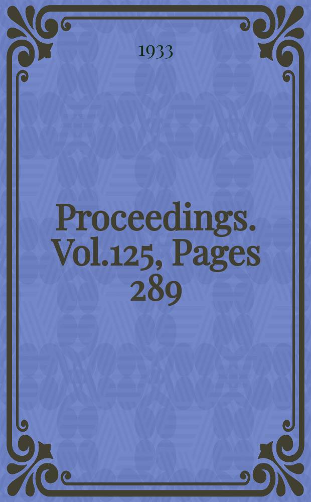 Proceedings. Vol.125, Pages 289