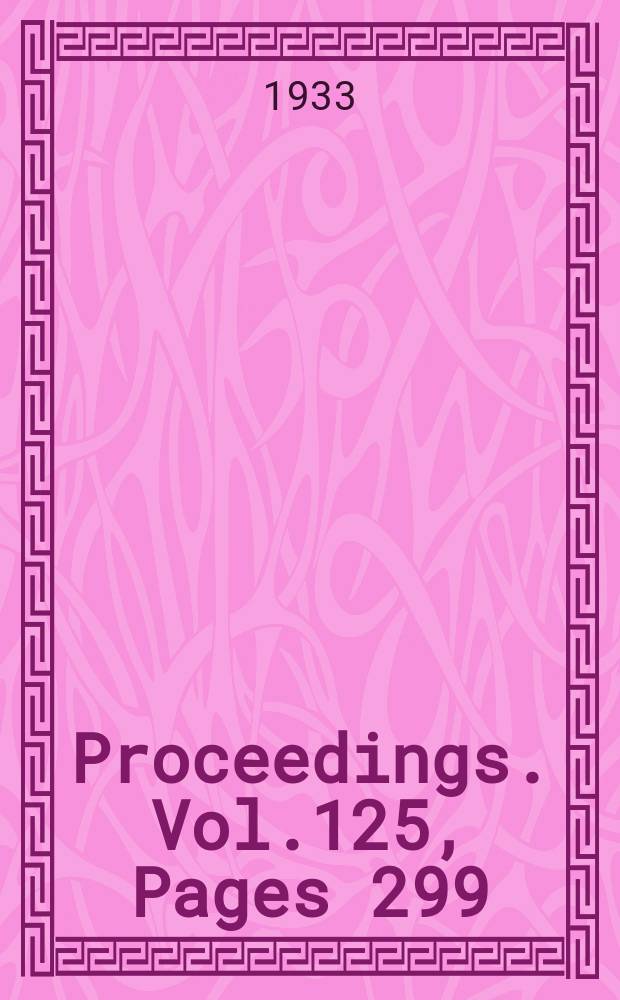 Proceedings. Vol.125, Pages 299