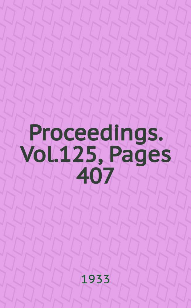 Proceedings. Vol.125, Pages 407