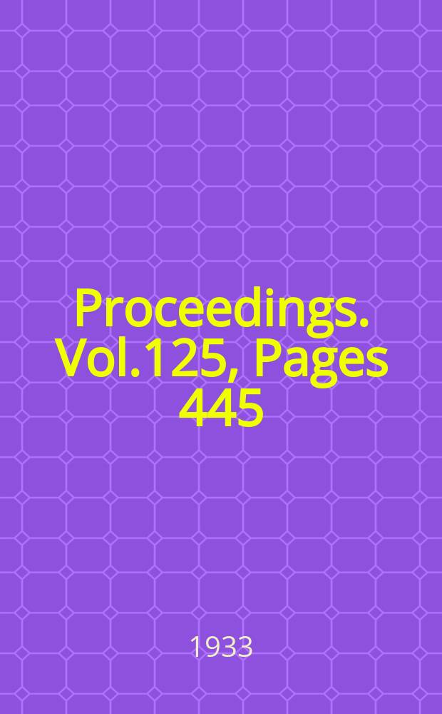 Proceedings. Vol.125, Pages 445