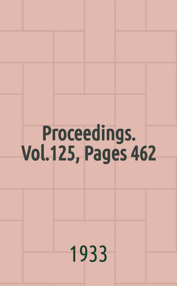 Proceedings. Vol.125, Pages 462
