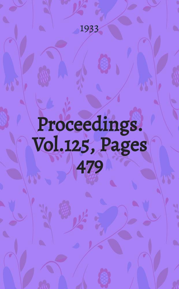 Proceedings. Vol.125, Pages 479