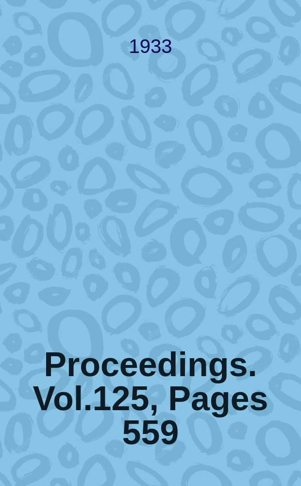 Proceedings. Vol.125, Pages 559