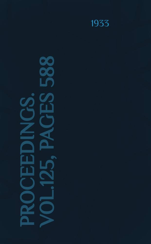 Proceedings. Vol.125, Pages 588