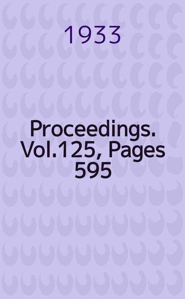 Proceedings. Vol.125, Pages 595