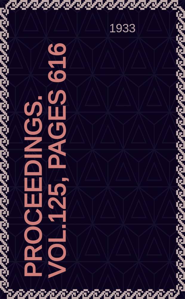 Proceedings. Vol.125, Pages 616