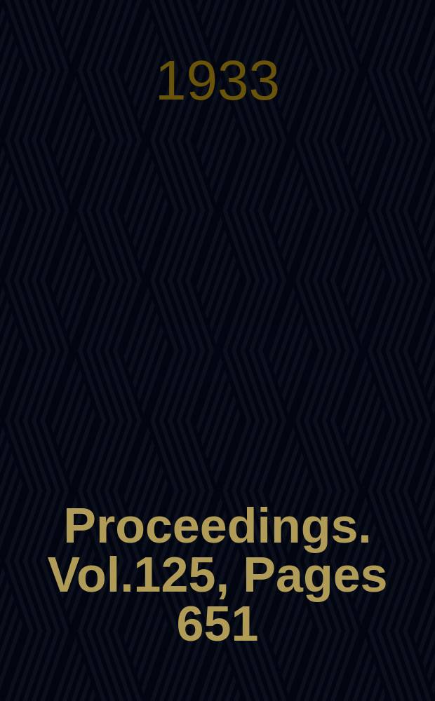Proceedings. Vol.125, Pages 651