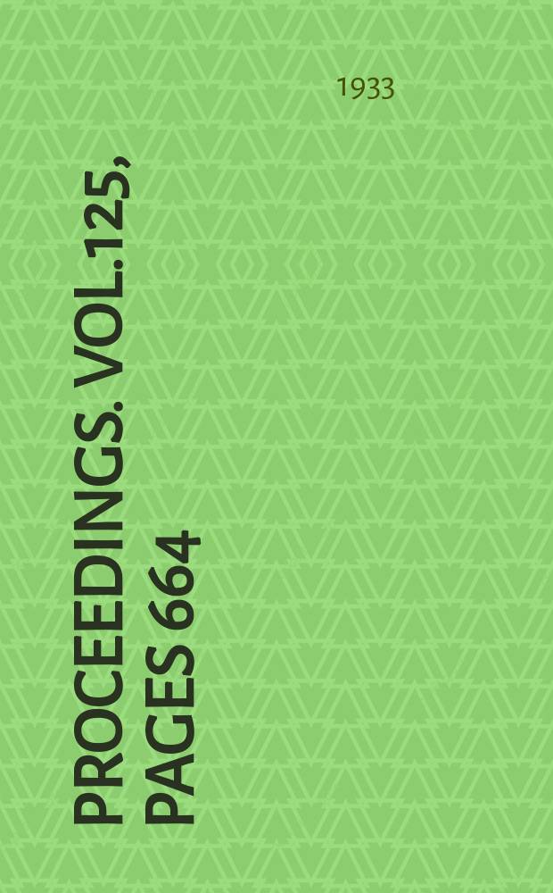 Proceedings. Vol.125, Pages 664