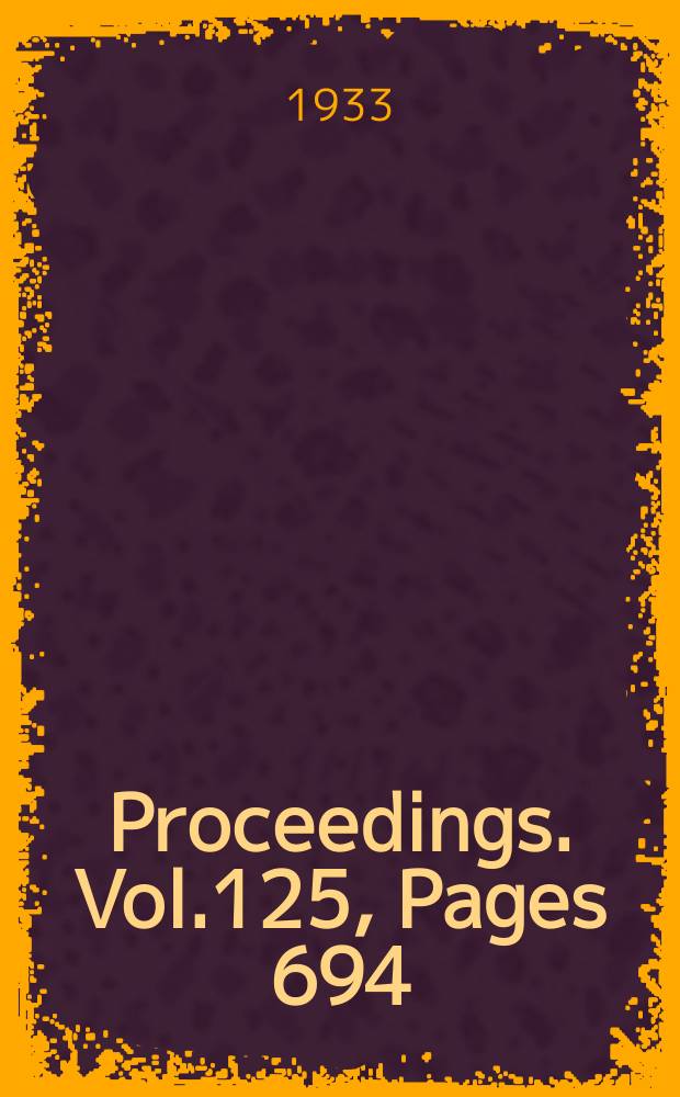 Proceedings. Vol.125, Pages 694