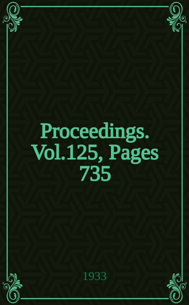 Proceedings. Vol.125, Pages 735