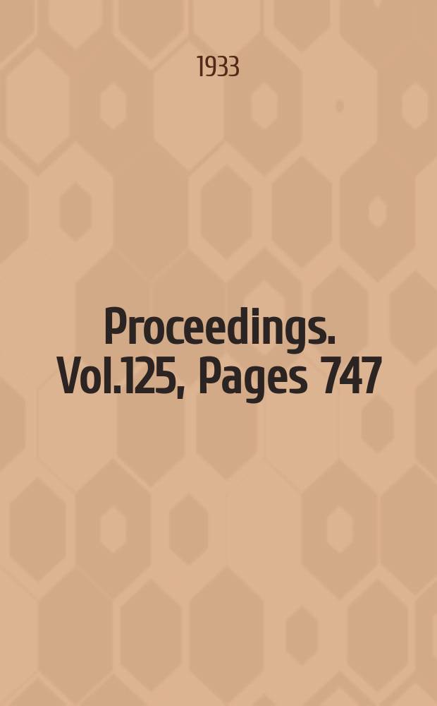 Proceedings. Vol.125, Pages 747