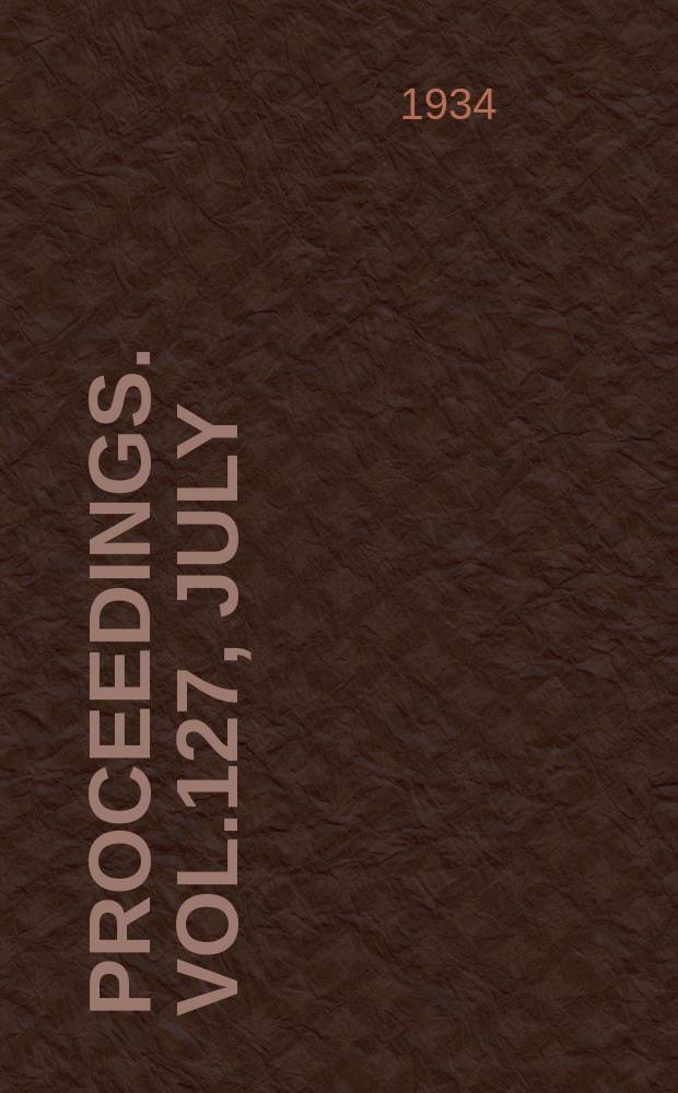 Proceedings. Vol.127, July
