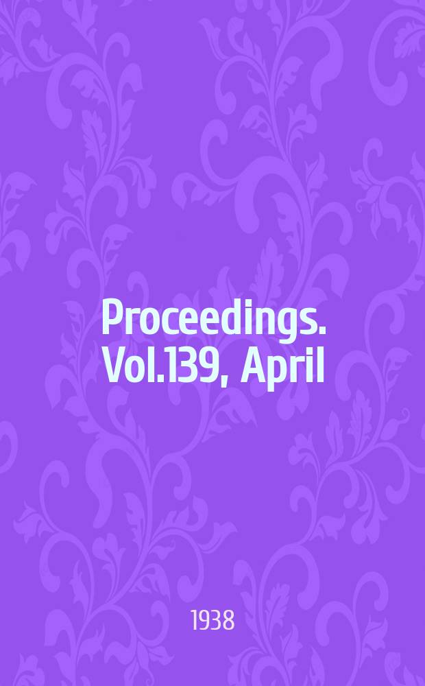 Proceedings. Vol.139, April
