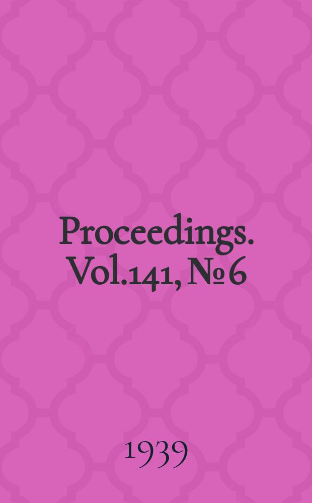Proceedings. Vol.141, №6