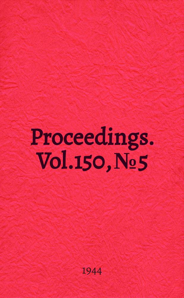 Proceedings. Vol.150, №5