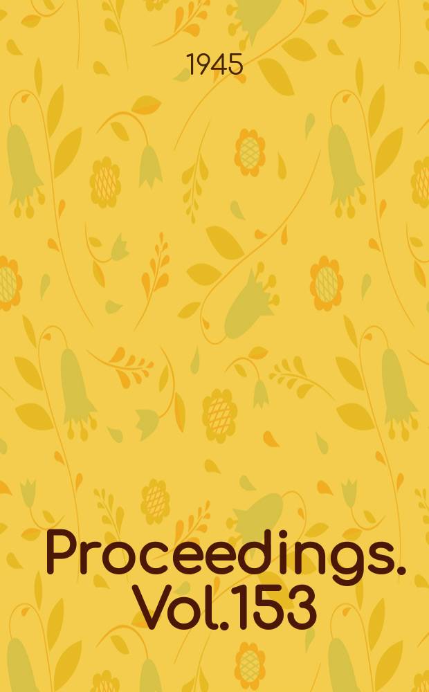 Proceedings. Vol.153(War emergency issue), №1