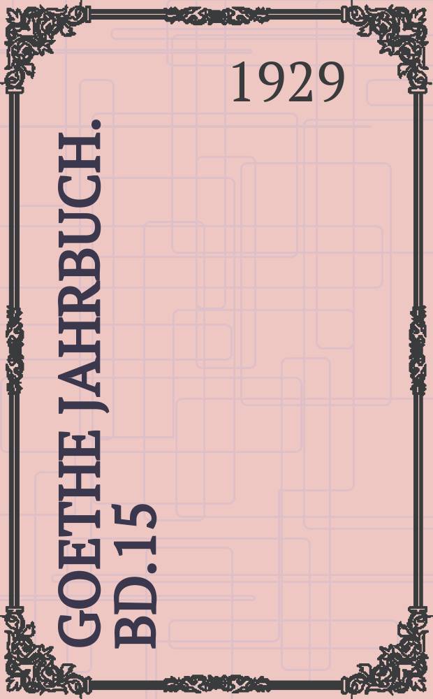 Goethe Jahrbuch. Bd.15