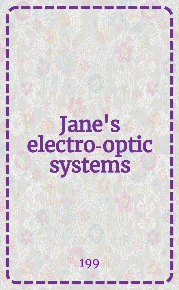 Jane's electro-optic systems : Formerly Jane's Battlefield surveillance systems. Ed.3