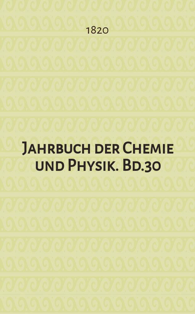 Jahrbuch der Chemie und Physik. Bd.30