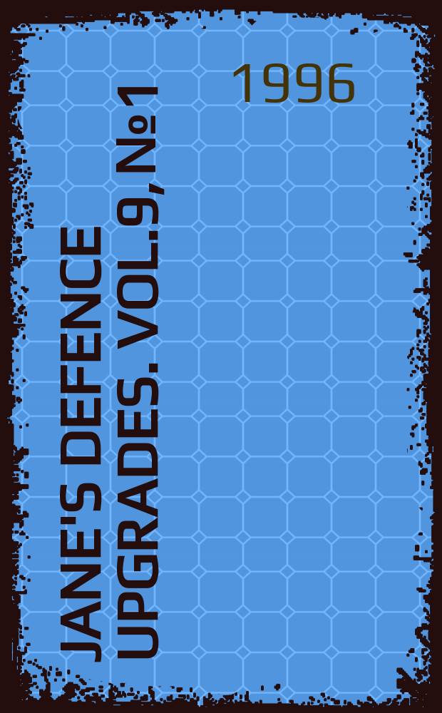 Jane's defence upgrades. Vol.9, №1