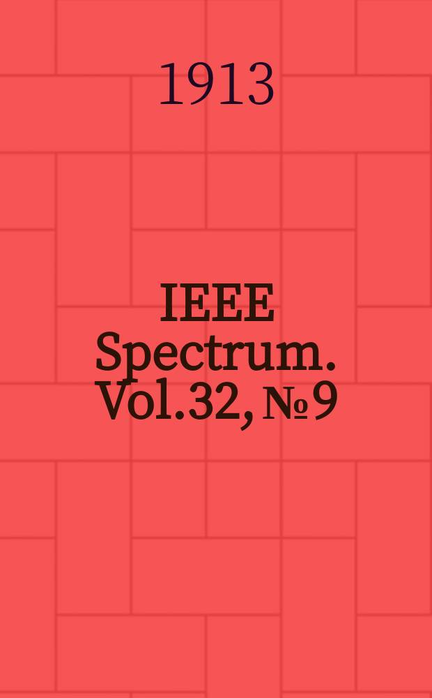 IEEE Spectrum. Vol.32, №9
