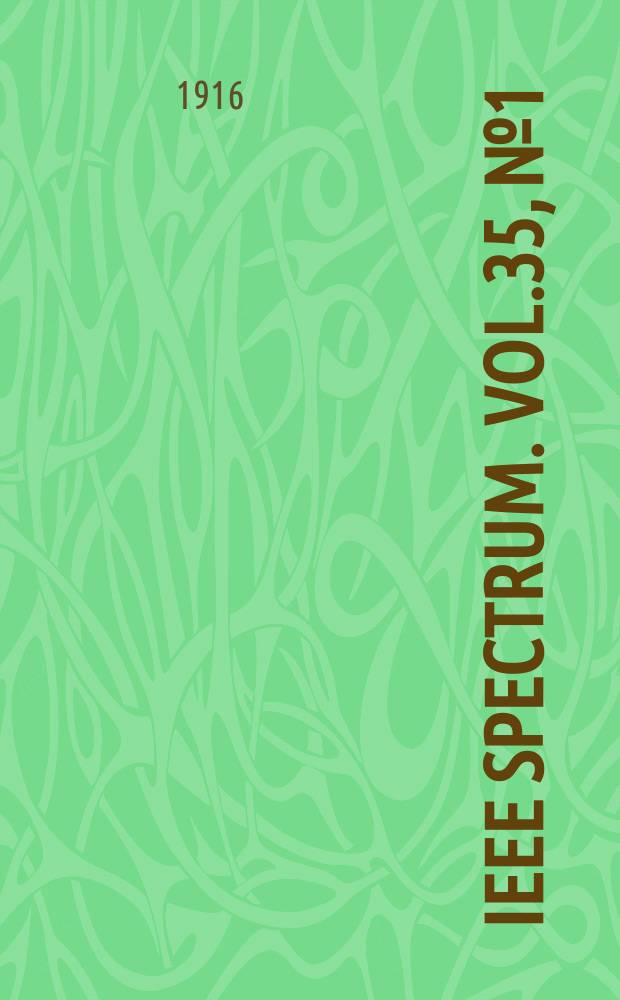 IEEE Spectrum. Vol.35, №1