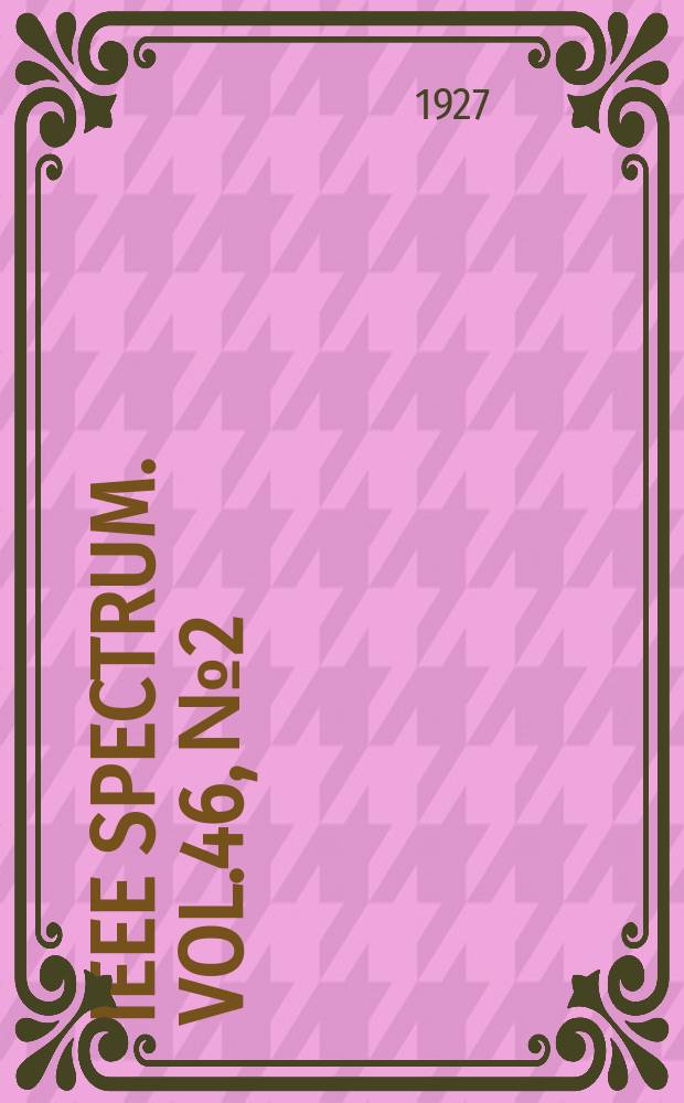 IEEE Spectrum. Vol.46, №2